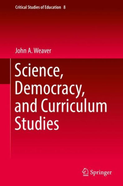 Science, Democracy, and Curriculum Studies