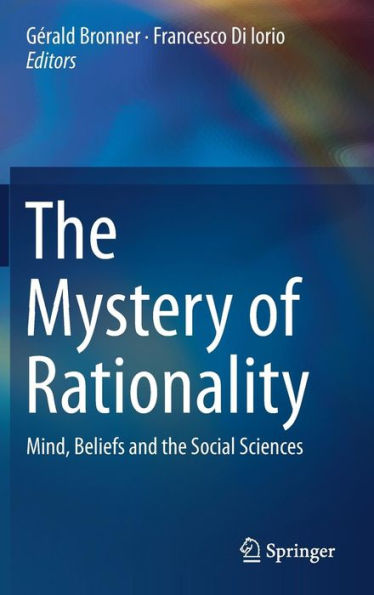 the Mystery of Rationality: Mind, Beliefs and Social Sciences
