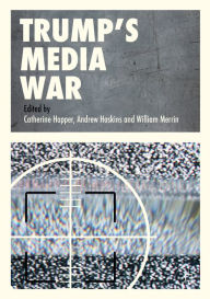 Title: Trump's Media War, Author: Catherine Happer