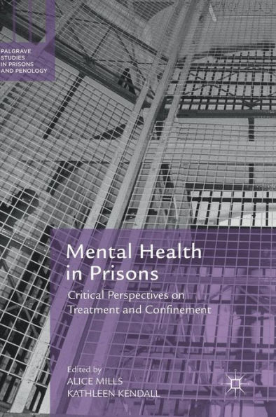 Mental Health Prisons: Critical Perspectives on Treatment and Confinement