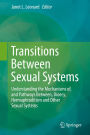 Transitions Between Sexual Systems: Understanding the Mechanisms of, and Pathways Between, Dioecy, Hermaphroditism and Other Sexual Systems