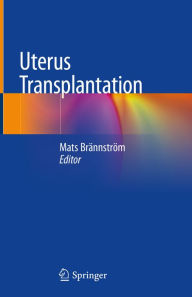 Title: Uterus Transplantation, Author: Mats Brännström