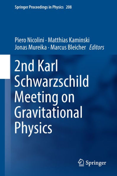 2nd Karl Schwarzschild Meeting on Gravitational Physics