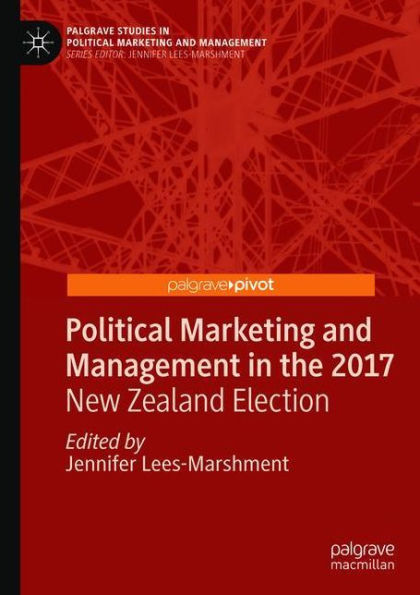 Political Marketing and Management the 2017 New Zealand Election