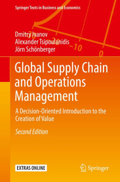 Global Supply Chain and Operations Management: A Decision-Oriented Introduction to the Creation of Value