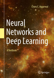 Title: Neural Networks and Deep Learning: A Textbook, Author: Charu C. Aggarwal