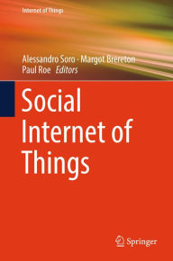 Title: Social Internet of Things, Author: Alessandro Soro