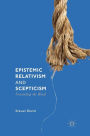 Epistemic Relativism and Scepticism: Unwinding the Braid