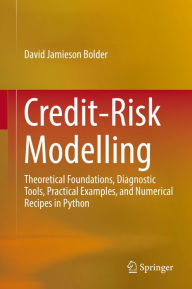 Title: Credit-Risk Modelling: Theoretical Foundations, Diagnostic Tools, Practical Examples, and Numerical Recipes in Python, Author: David Jamieson Bolder