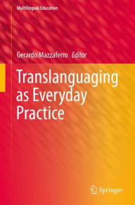 Title: Translanguaging as Everyday Practice, Author: Gerardo Mazzaferro