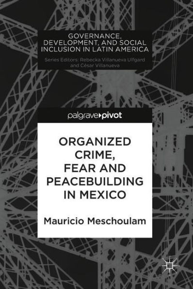 Organized Crime, Fear and Peacebuilding Mexico