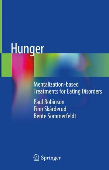 Hunger: Mentalization-based Treatments for Eating Disorders