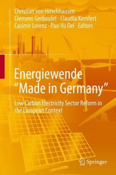 Energiewende "Made in Germany": Low Carbon Electricity Sector Reform in the European Context