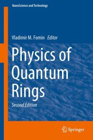 Title: Physics of Quantum Rings, Author: Vladimir M. Fomin