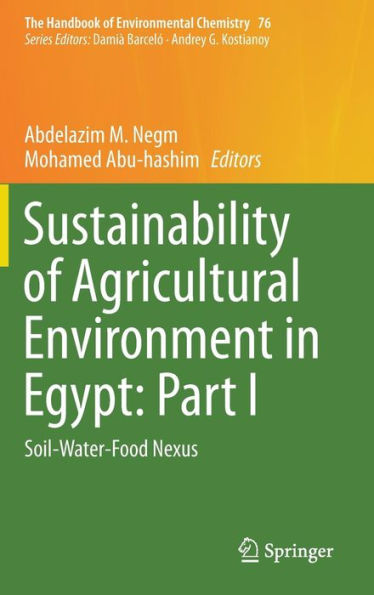 Sustainability of Agricultural Environment Egypt: Part I: Soil-Water-Food Nexus