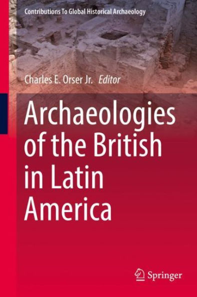 Archaeologies of the British Latin America