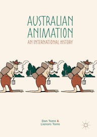 Title: Australian Animation: An International History, Author: Dan Torre