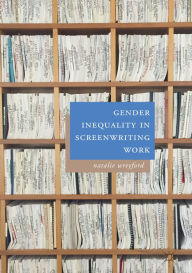 Title: Gender Inequality in Screenwriting Work, Author: Natalie Wreyford