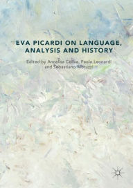Title: Eva Picardi on Language, Analysis and History, Author: Annalisa Coliva