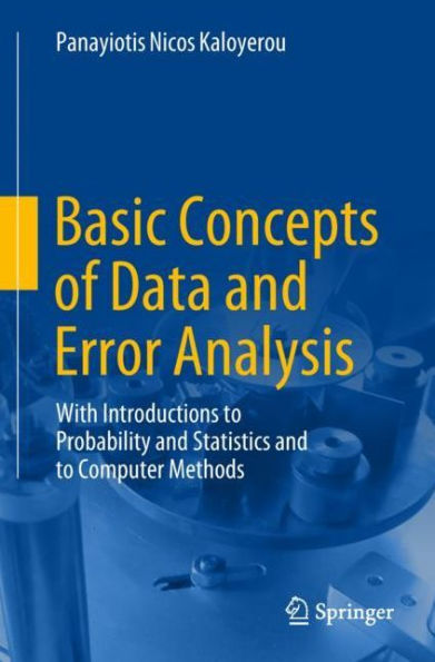 Basic Concepts of Data and Error Analysis: With Introductions to Probability and Statistics and to Computer Methods