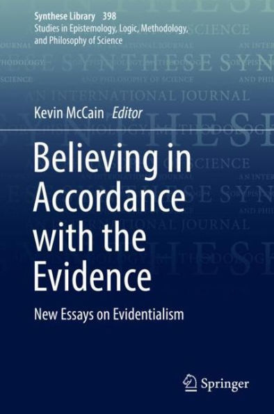 Believing Accordance with the Evidence: New Essays on Evidentialism