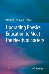 Title: Upgrading Physics Education to Meet the Needs of Society, Author: Maurício Pietrocola