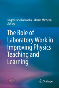 Title: The Role of Laboratory Work in Improving Physics Teaching and Learning, Author: Dagmara Sokolowska