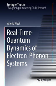Title: Real-Time Quantum Dynamics of Electron-Phonon Systems, Author: Valerio Rizzi