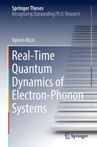 Title: Real-Time Quantum Dynamics of Electron-Phonon Systems, Author: Valerio Rizzi