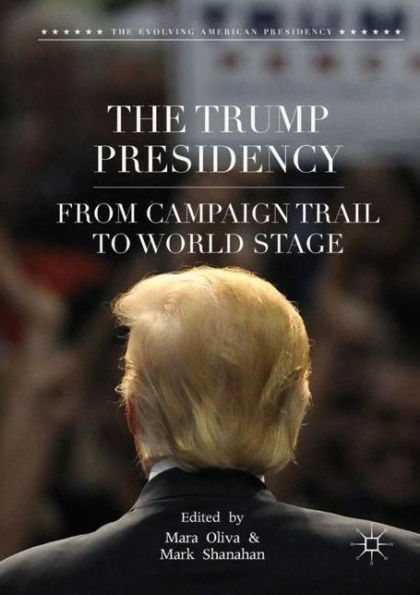 The Trump Presidency: From Campaign Trail to World Stage