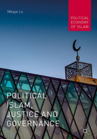 Title: Political Islam, Justice and Governance, Author: Mbaye Lo