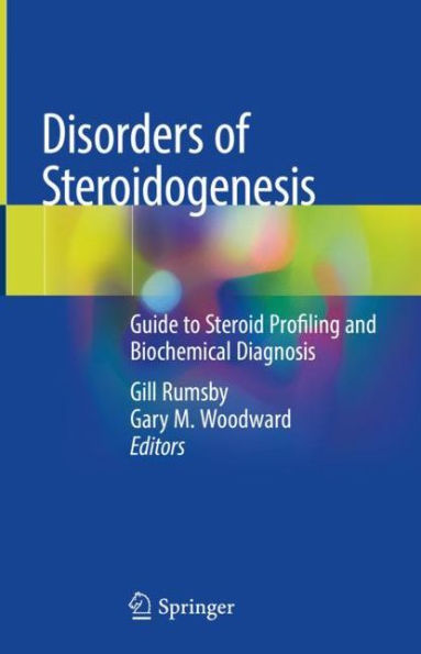 Disorders of Steroidogenesis: Guide to Steroid Profiling and Biochemical Diagnosis