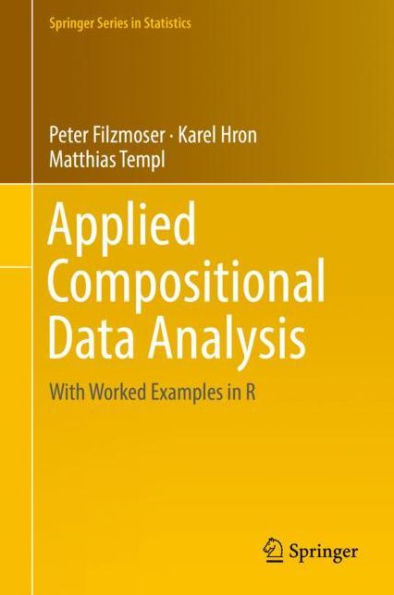 Applied Compositional Data Analysis: With Worked Examples in R