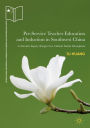 Pre-Service Teacher Education and Induction in Southwest China: A Narrative Inquiry through Cross-Cultural Teacher Development