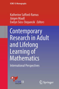 Title: Contemporary Research in Adult and Lifelong Learning of Mathematics: International Perspectives, Author: Katherine Safford-Ramus