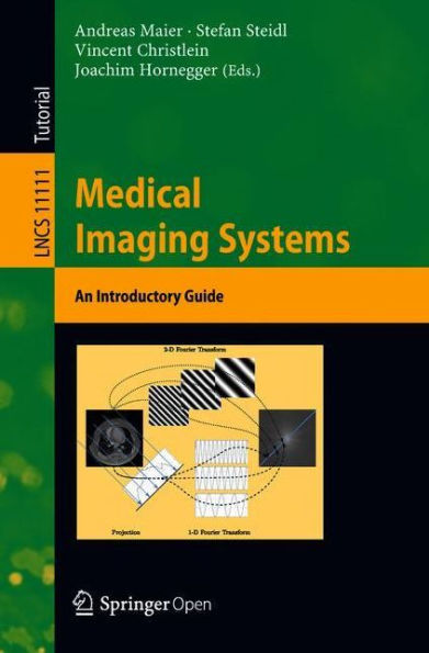 Medical Imaging Systems: An Introductory Guide