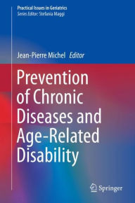 Title: Prevention of Chronic Diseases and Age-Related Disability, Author: Jean-Pierre Michel
