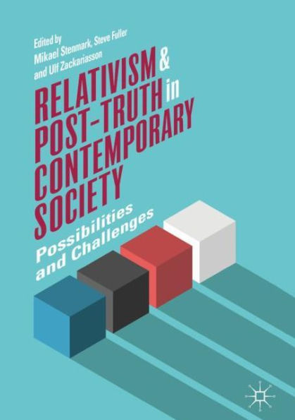 Relativism and Post-Truth Contemporary Society: Possibilities Challenges