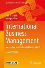 Title: International Business Management: Succeeding in a Culturally Diverse World / Edition 2, Author: Kamal Fatehi