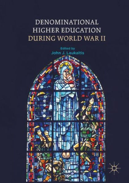 Denominational Higher Education during World War II