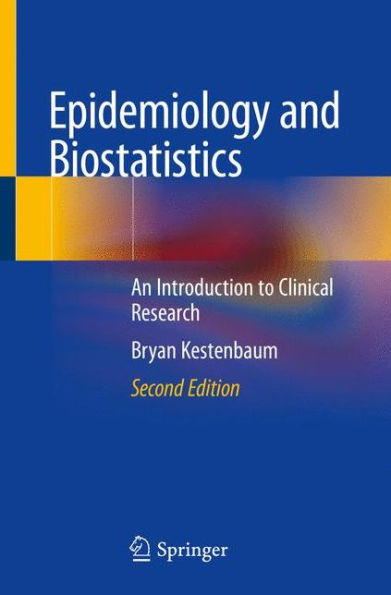 Epidemiology and Biostatistics: An Introduction to Clinical Research / Edition 2