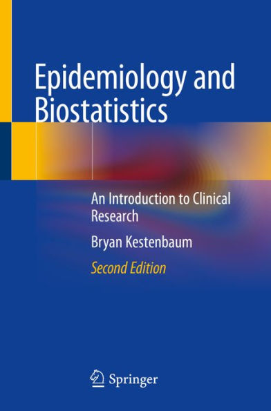 Epidemiology and Biostatistics: An Introduction to Clinical Research
