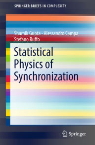 Title: Statistical Physics of Synchronization, Author: Shamik Gupta