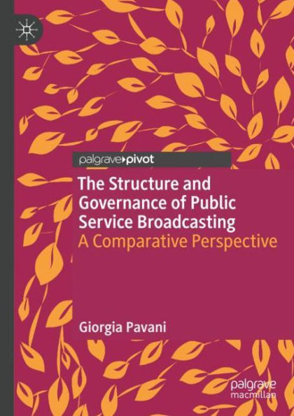 The Structure and Governance of Public Service Broadcasting: A Comparative Perspective