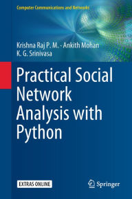 Title: Practical Social Network Analysis with Python, Author: Krishna Raj P.M.