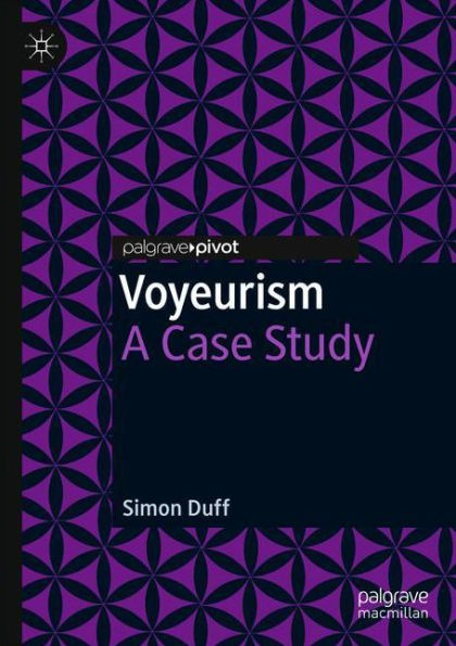 Voyeurism: A Case Study