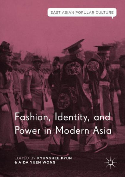 Fashion, Identity, and Power Modern Asia
