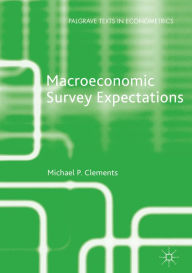 Title: Macroeconomic Survey Expectations, Author: Michael P. Clements