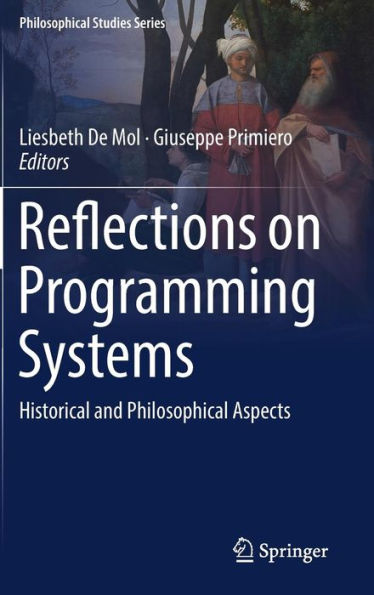 Reflections on Programming Systems: Historical and Philosophical Aspects