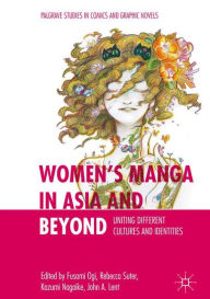 Title: Women's Manga in Asia and Beyond: Uniting Different Cultures and Identities, Author: Fusami Ogi